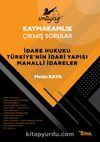 İmtiyaz Kaymakamlık Çıkmış Sorular İdare Hukuku Türkiye’nin İdari Yapısı Mahalli İdareler