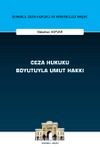 Ceza Hukuku Boyutuyla Umut Hakkı İstanbul Ceza Hukuku ve Kriminoloji Arşivi Yayın No: 68