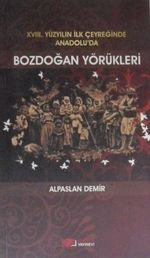 Bozdoğan Yörükleri (XVIII. Yüzyılın İlk Çeyreğinde Anadolu'da) (5-B-4)