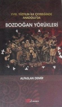 Bozdoğan Yörükleri (XVIII. Yüzyılın İlk Çeyreğinde Anadolu’da) (5-B-4)