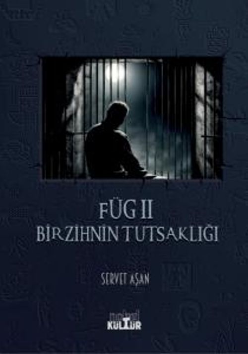 Füg II & Bir Zihnin Tutsaklığı