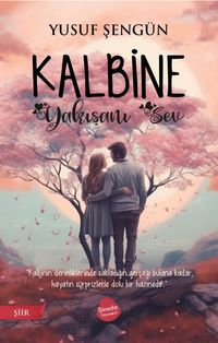 Kalbine Yakışanı Sev