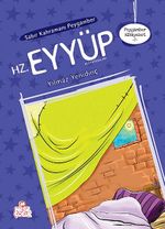 Sabır Kahramanı Peygamber Hz. Eyyüp