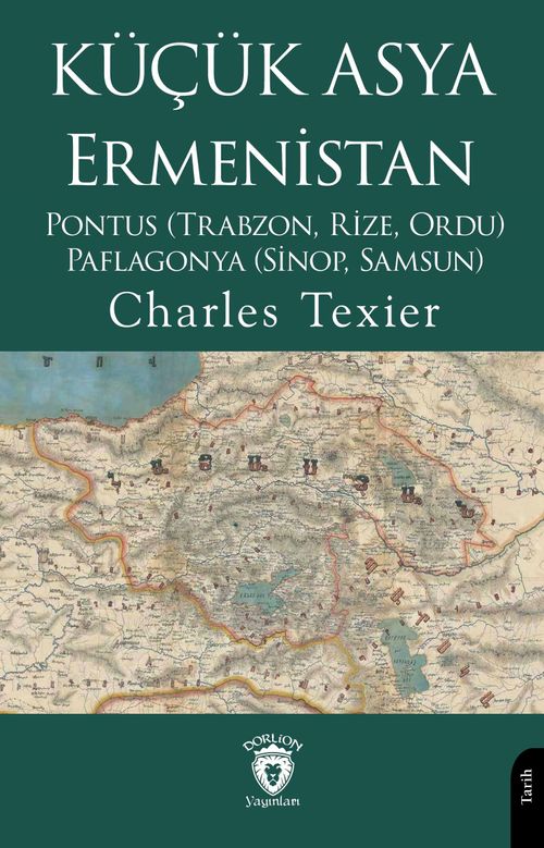 Küçük Asya - Ermenistan Pontus (Trabzon, Rize, Ordu) - Paflagonya (Sinop, Samsun)