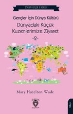 Gençler İçin Dünya Kültürü Dünyadaki Küçük Kuzenlerimize Ziyaret 2