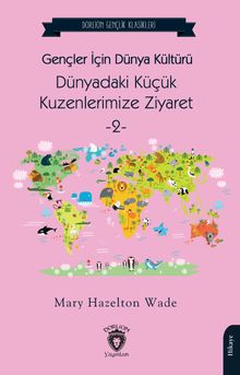 Gençler İçin Dünya Kültürü Dünyadaki Küçük Kuzenlerimize Ziyaret 2