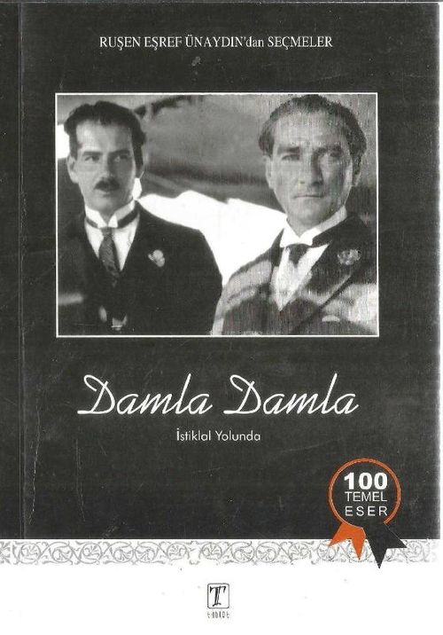 Ruşen Eşref Ünaydın Damla Damla İstiklal Yolunda Bayrağımız / 13-A-13