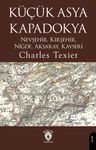 Küçük Asya - Kapadokya Nevşehir, Kırşehir, Niğde, Aksaray, Kayseri