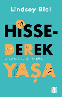 Hissederek Yaşa & Duyusal Deneyim ve Öneriler Rehberi