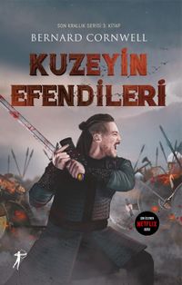  Kuzeyin Efendileri / Son Krallık Serisi 3. Kitap