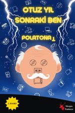 Otuz Yıl Sonraki Ben