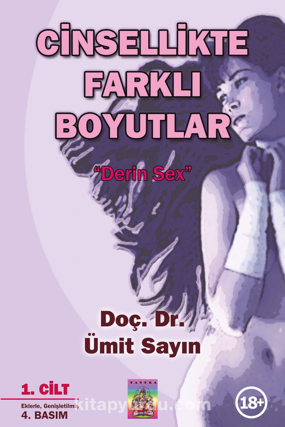 Cinsellikte Farklı Boyutlar 1.Cilt - Derin Sex (Doç.Dr. Ümit Sayın) Fiyatı,  Yorumları, Satın Al - Kitapyurdu.com