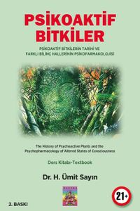 Psikoaktif Bitkiler & Psikoaktif Bitkilerin Tarihi ve Farklı Bilinç Hallerinin Psikofarmakolojisi