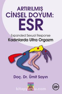 Artırılmış Cinsel Doyum: ESR & Kadınlarda Ultra Orgazm