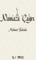 Namaza Çağrı ve Namazı Hızlı Kılmak
