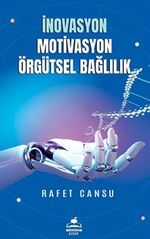 İnovasyon Motivasyon Örgütsel Bağlılık