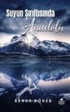 Suyun Şırıltısında Anadolu