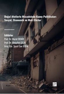 Doğal Afetlerle Mücadelede Kamu Politikaları Sosyal, Ekonomik ve Mali Etkiler