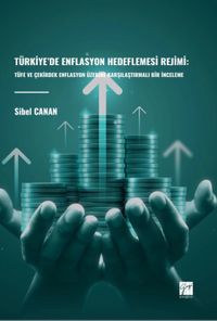 Türkiye'de Enflasyon Hedeflemesi Rejimi: Tüfe ve Çekirdek Enflasyon Üzerine Karşılaştırmalı Bir İnceleme