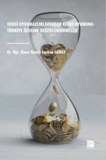 Vergi Uyuşmazlıklarından Vergi Uyumuna: Türkiye Üzerine 