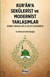 Kur'an'a Sek&uuml;lerist ve Modernist Yaklaşımlar (S&uuml;nnet İnkarcılığı Ve Selefi Vahhabilik)