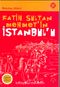 Fatih Sultan Mehmet'in İstanbul'u