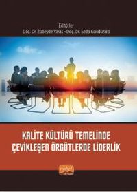 Kalite Kültürü Temelinde Çevikleşen Örgütlerde Liderlik