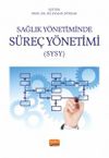 Sağlık Y&ouml;netiminde S&uuml;re&ccedil; Y&ouml;netimi (SYSY)