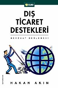 Dış Ticaret Destekleri & Mevzuat Derlemesi