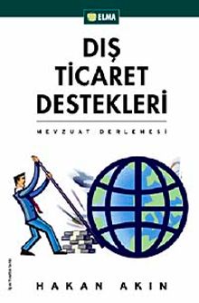 Dış Ticaret Destekleri & Mevzuat Derlemesi