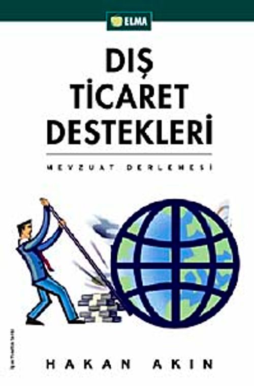 Dış Ticaret Destekleri & Mevzuat Derlemesi