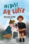 İki Dost Bir K&ouml;pek