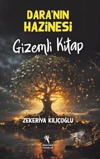 Dara'nın Hazinesi Gizemli Kitap (Resimli- 8+Yaş)
