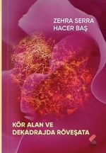Kör Alan ve Dekadrajda Röveşata