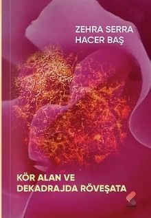 Kör Alan ve Dekadrajda Röveşata