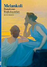 Melankoli & Bunalımın Başkalaşımları