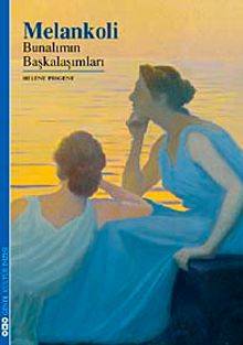 Melankoli & Bunalımın Başkalaşımları