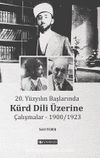20. Yüzyılın Başlarında Kürd Dili Üzerine Çalışmalar 1900/1923