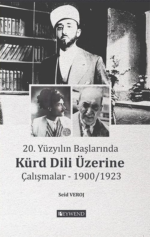20. Yüzyılın Başlarında Kürd Dili Üzerine  Çalışmalar 1900/1923
