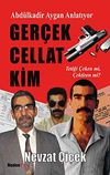 Ger&ccedil;ek Cellat Kim? & Abd&uuml;lkadir Aygan Anlatıyor Tetiği &Ccedil;eken mi, &Ccedil;ektiren mi?