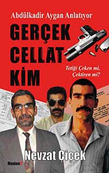 Gerçek Cellat Kim? & Abdülkadir Aygan Anlatıyor Tetiği Çeken mi, Çektiren mi?