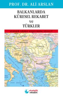 Balkanlarda Küresel Rekabet ve Türkler