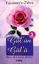 Fatımatü'z-Zehra & Gül'ün Gül'ü