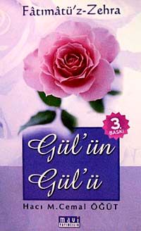 Fatımatü'z-Zehra & Gül'ün Gül'ü