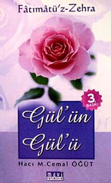 Fatımatü'z-Zehra & Gül'ün Gül'ü