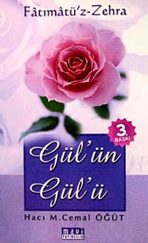 Fatımatü'z-Zehra & Gül'ün Gül'ü