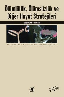 Ölümlülük Ölümsüzlük ve Diğer Hayat Stratejileri