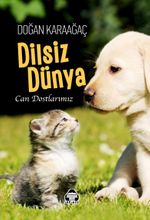 Dilsiz Dünya / Can Dostlarımız