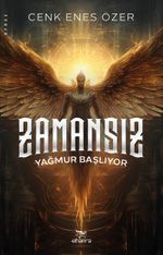 Zamansız / Yağmur Başlıyor / Hizmetkâr Serisi 1. Kitap