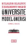 Niteliklerini Belirlemeye ve Değerlendirmeye Y&ouml;nelik Bir &Uuml;niversite Model &Ouml;nerisi